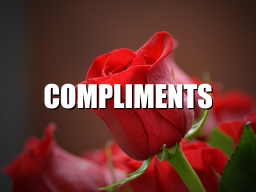 Compliments